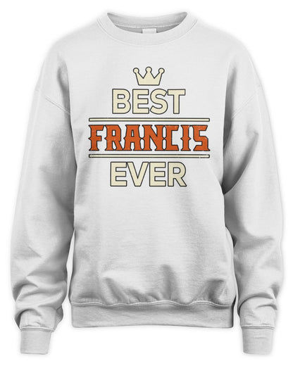Best Your Name With Crown Shirt FRANCIS M1-59 / Unisex Sweatshirt / white