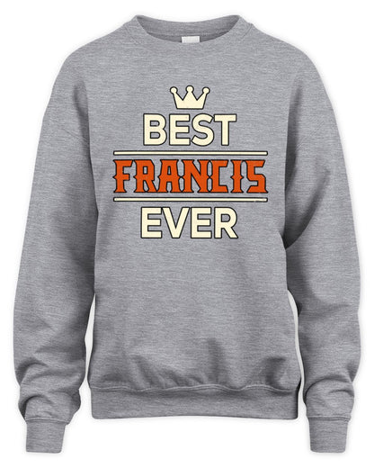 Best Your Name With Crown Shirt FRANCIS M1-59 / Unisex Sweatshirt / sport grey
