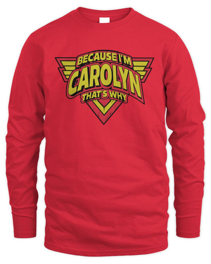 Because I'm Name That's Why Red and Yellow Logo Graphic T-Shirt CAROLYN M1-75 / Men's Long Sleeved T-Shirt / red