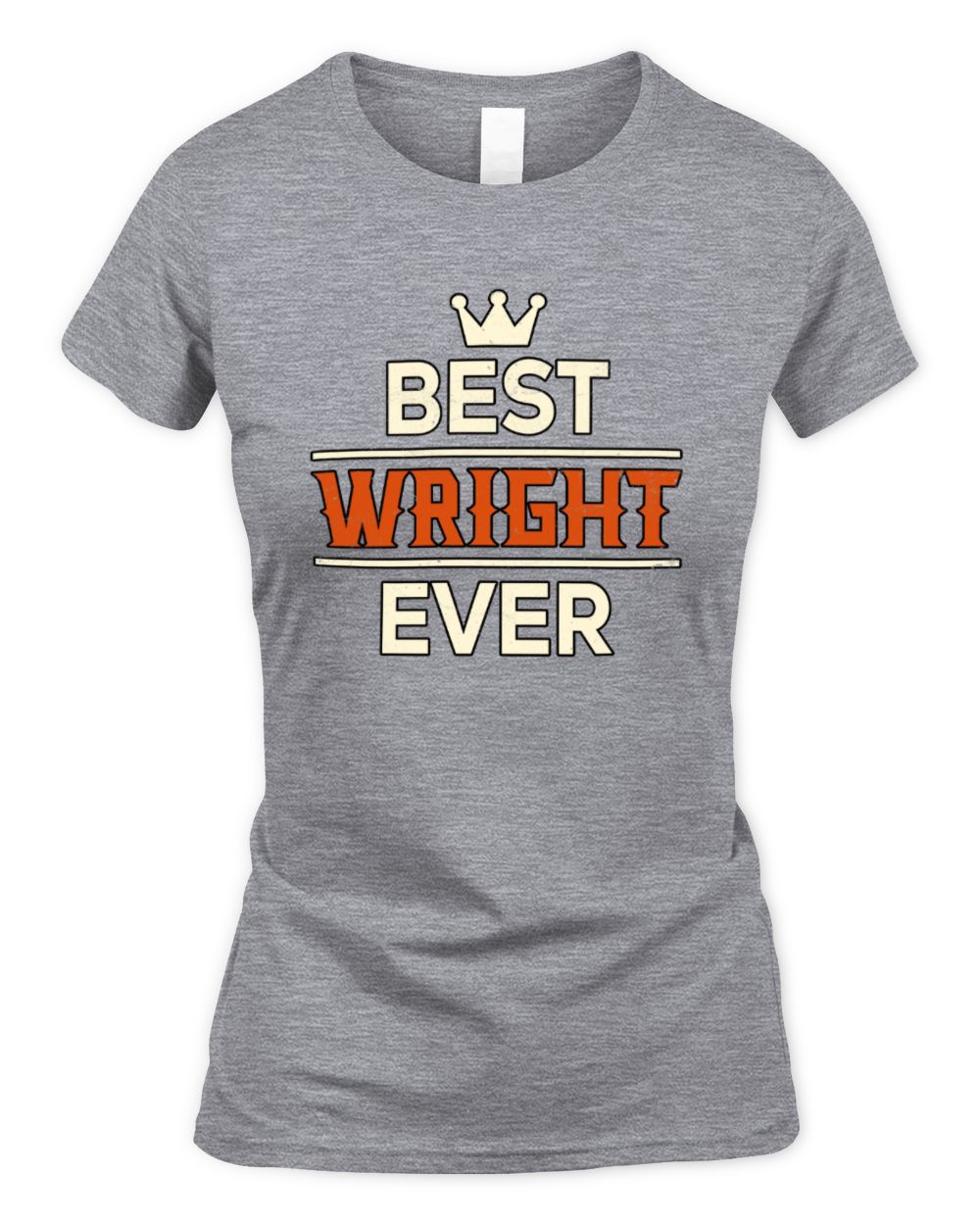 Best Your Name With Crown Shirt WRIGHT M1-59 / Women's Standard T-Shirt / sport grey