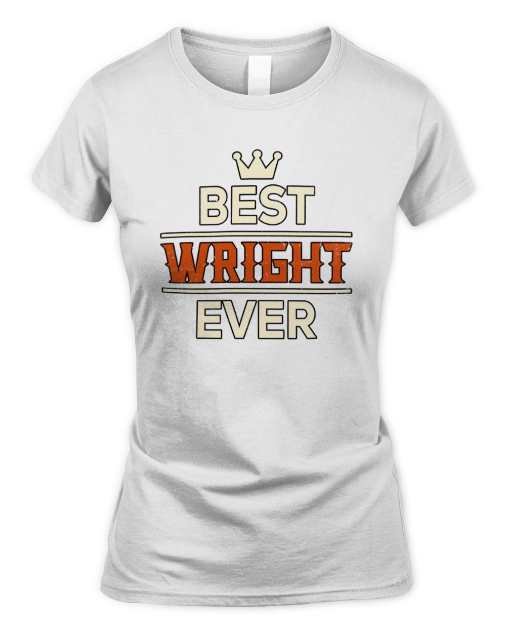 Best Your Name With Crown Shirt WRIGHT M1-59 / Women's Standard T-Shirt / white