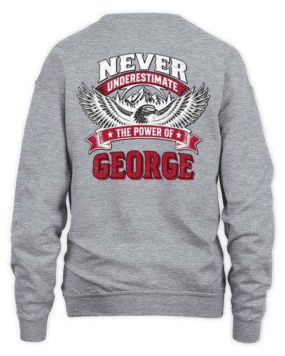 Never Underestimate Your Name Eagle Mountain Shirt GEORGE M1-61 / Unisex Sweatshirt / sport grey