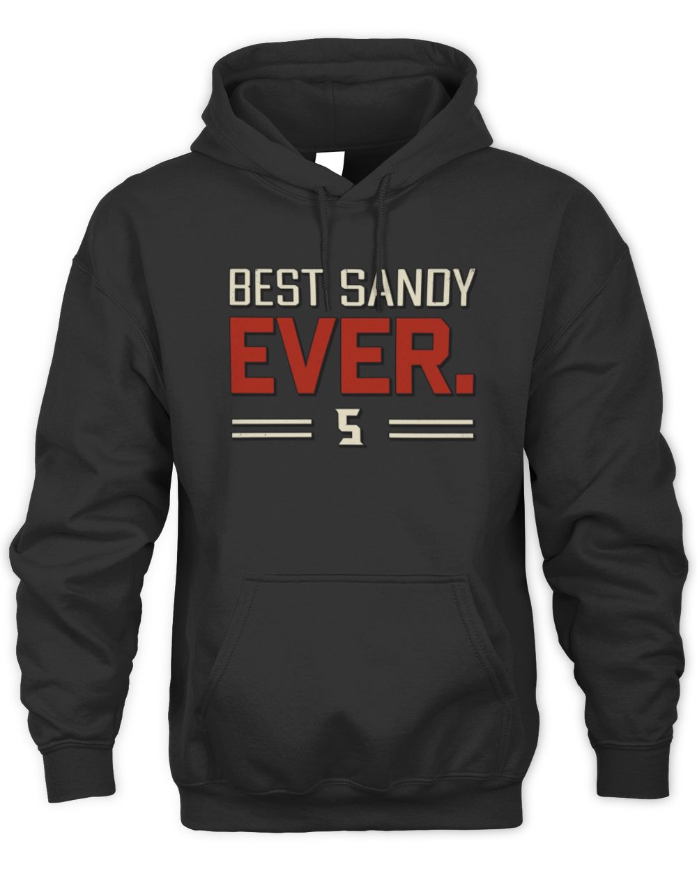 Best Your Name Ever Cool Shirt SANDY M1-58 / Unisex Hoodie / black