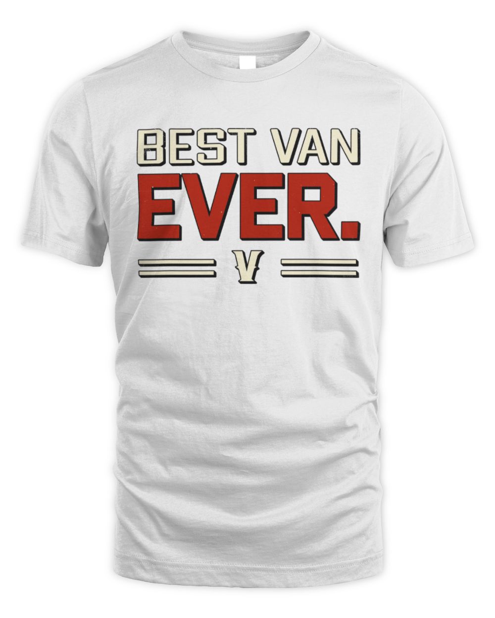 Best Your Name Ever Cool Shirt VAN M1-58 / Unisex Standard T-Shirt / white