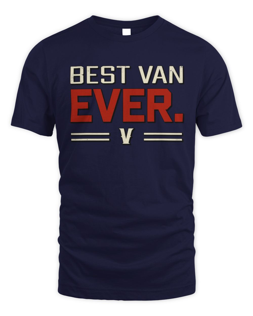 Best Your Name Ever Cool Shirt VAN M1-58 / Unisex Standard T-Shirt / navy