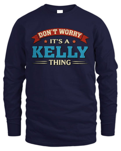 Don't Worry It's a Your Name Thing Funny Retro T-Shirt KELLY M1-57 / Men's Long Sleeved T-Shirt / navy