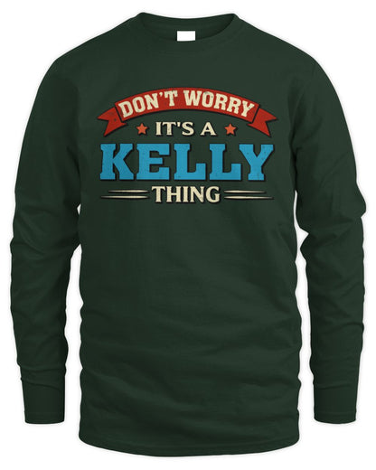 Don't Worry It's a Your Name Thing Funny Retro T-Shirt KELLY M1-57 / Men's Long Sleeved T-Shirt / forest green