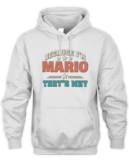 Because I'm Name That's Why Personalized Retro Shirt MARIO-49 / Unisex Hoodie / white