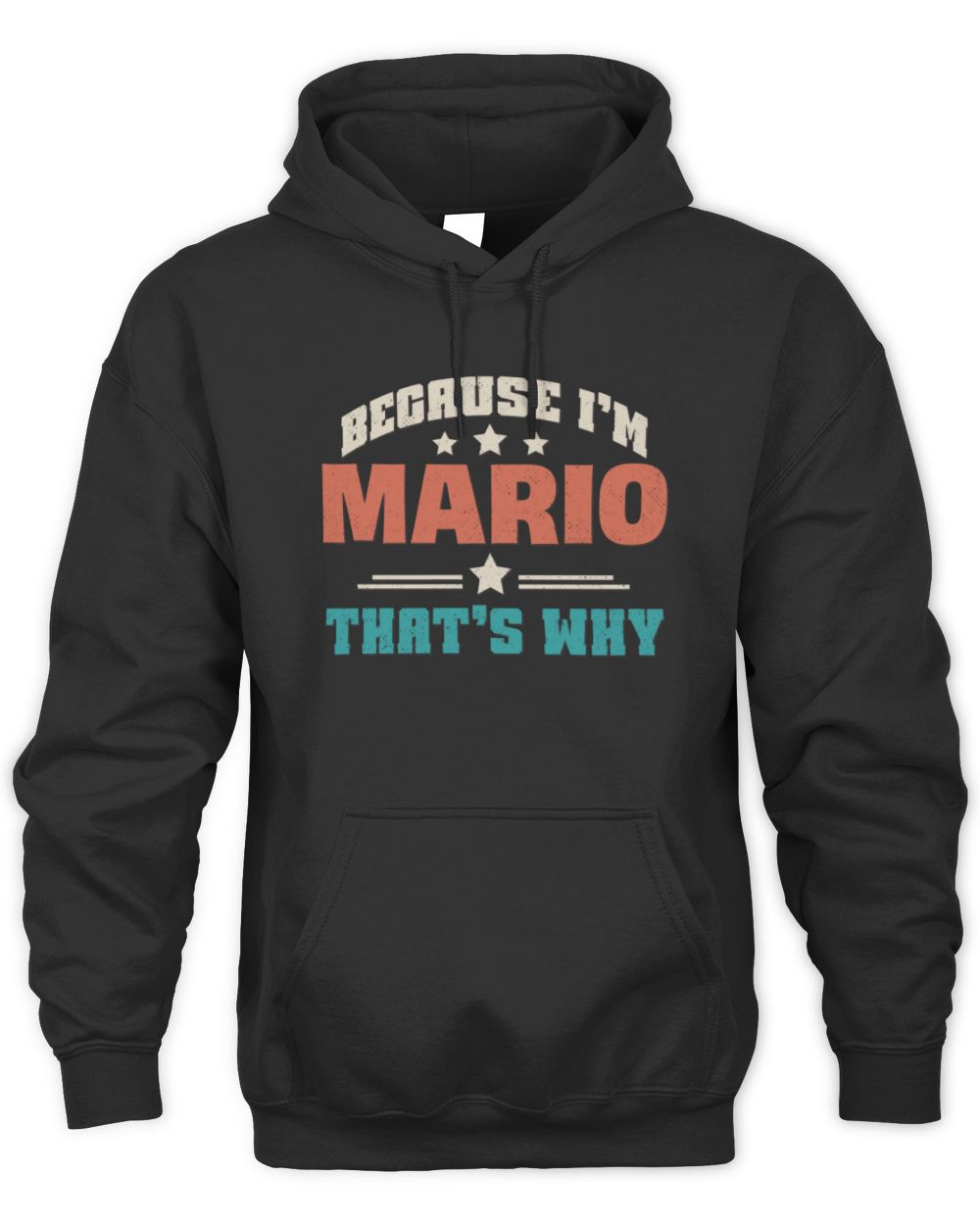 Because I'm Name That's Why Personalized Retro Shirt MARIO-49 / Unisex Hoodie / black