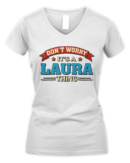 Don't Worry It's a Your Name Thing Funny Retro T-Shirt LAURA M1-57 / Women's V-Neck T-Shirt / white