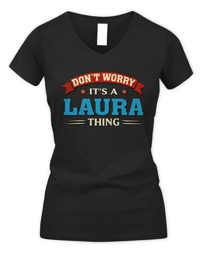 Don't Worry It's a Your Name Thing Funny Retro T-Shirt LAURA M1-57 / Women's V-Neck T-Shirt / black