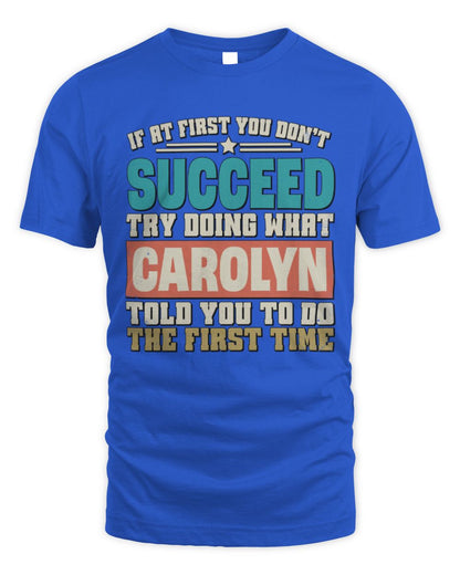 If at First You Don't Succeed Funny Vintage Shirt CAROLYN M1-53 / Unisex Standard T-Shirt / royal