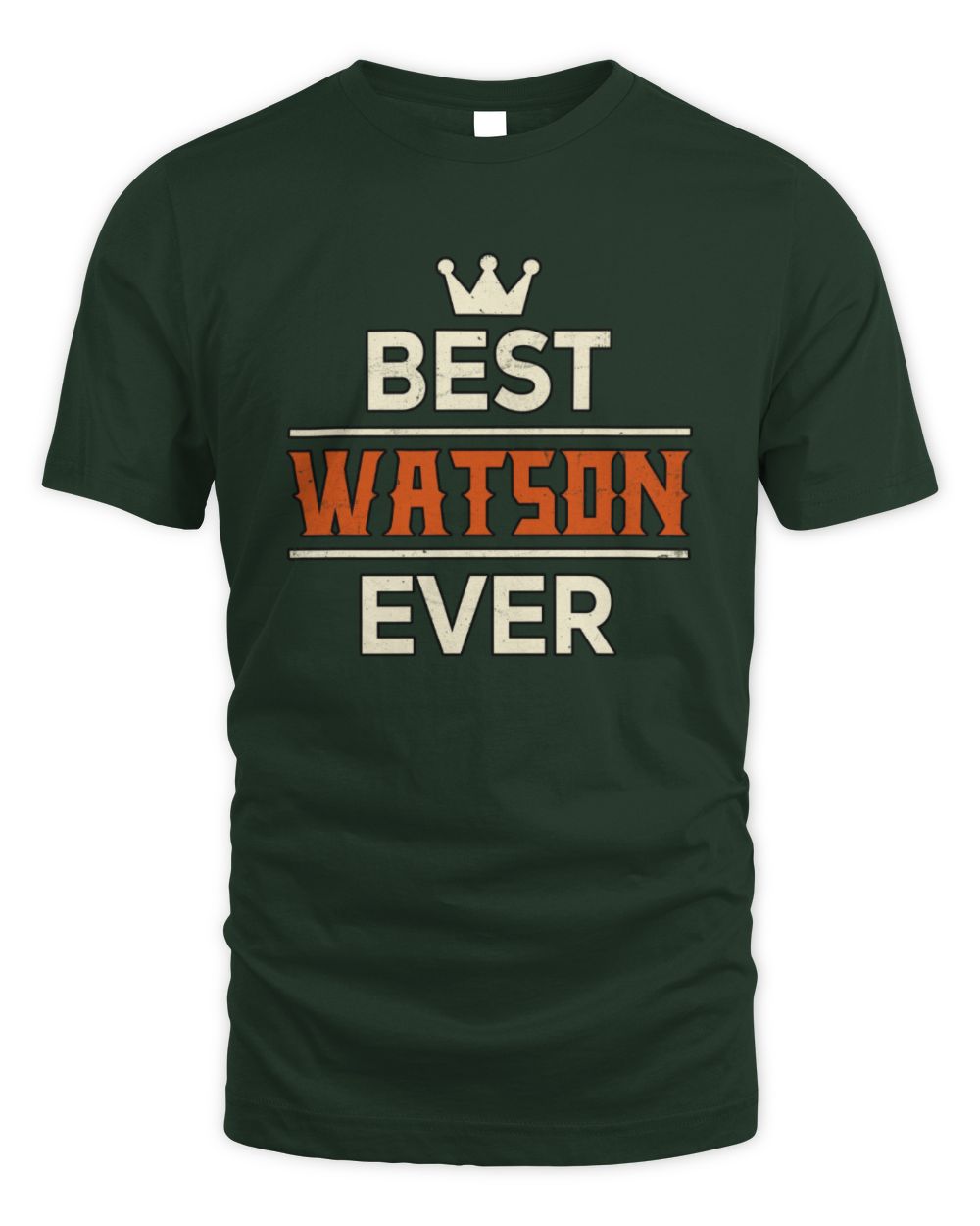 Best Your Name With Crown Shirt WATSON M1-59 / Unisex Standard T-Shirt / forest green