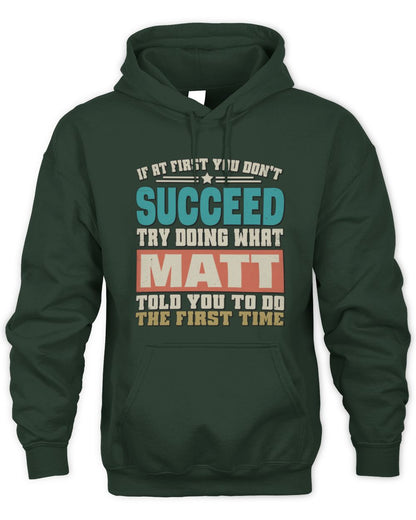 If at First You Don't Succeed Funny Vintage Shirt MATT M1-53 / Unisex Hoodie / forest green