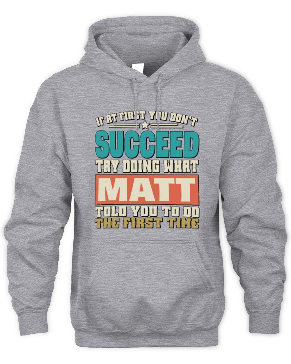 If at First You Don't Succeed Funny Vintage Shirt MATT M1-53 / Unisex Hoodie / sport grey