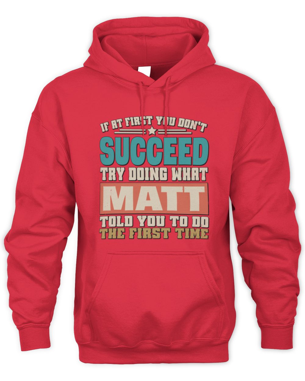 If at First You Don't Succeed Funny Vintage Shirt MATT M1-53 / Unisex Hoodie / red