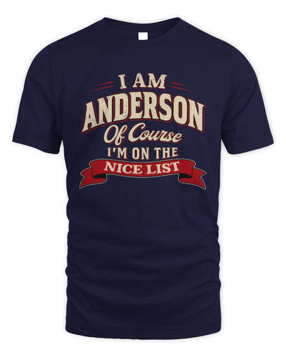 I'm Name Of Course I'm On The Nice List Funny Christmas Shirt ANDERSON M1-68 / Unisex Standard T-Shirt / navy