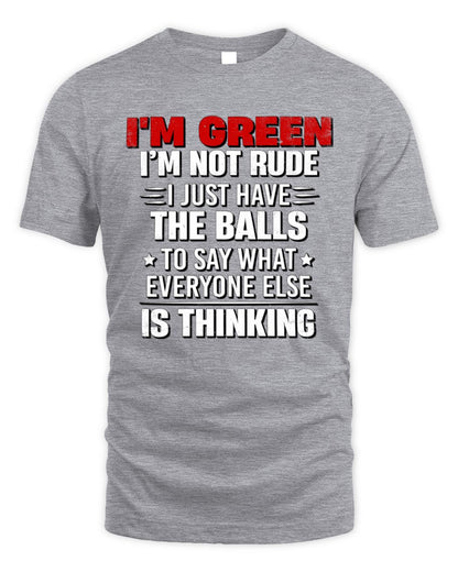 I'm Name I'm Not Rude I Just Have The Balls Funny T-Shirt GREEN M1-46 / Unisex Standard T-Shirt / sport grey