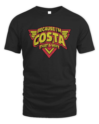 Because I'm Name That's Why Red and Yellow Logo Graphic T-Shirt COSTA M1-75 / Unisex Standard T-Shirt / black