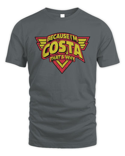 Because I'm Name That's Why Red and Yellow Logo Graphic T-Shirt COSTA M1-75 / Unisex Standard T-Shirt / charcoal