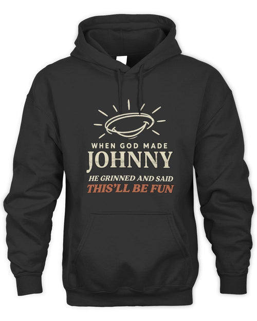 When God Made Your Name Funny Western T-Shirt T-Shirt JOHNNY M1-S82 / Unisex Hoodie / black
