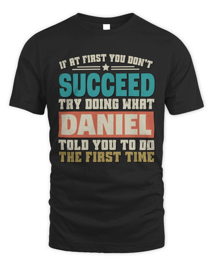 If at First You Don't Succeed Funny Vintage Shirt DANIEL M1-53 / Unisex Standard T-Shirt / black