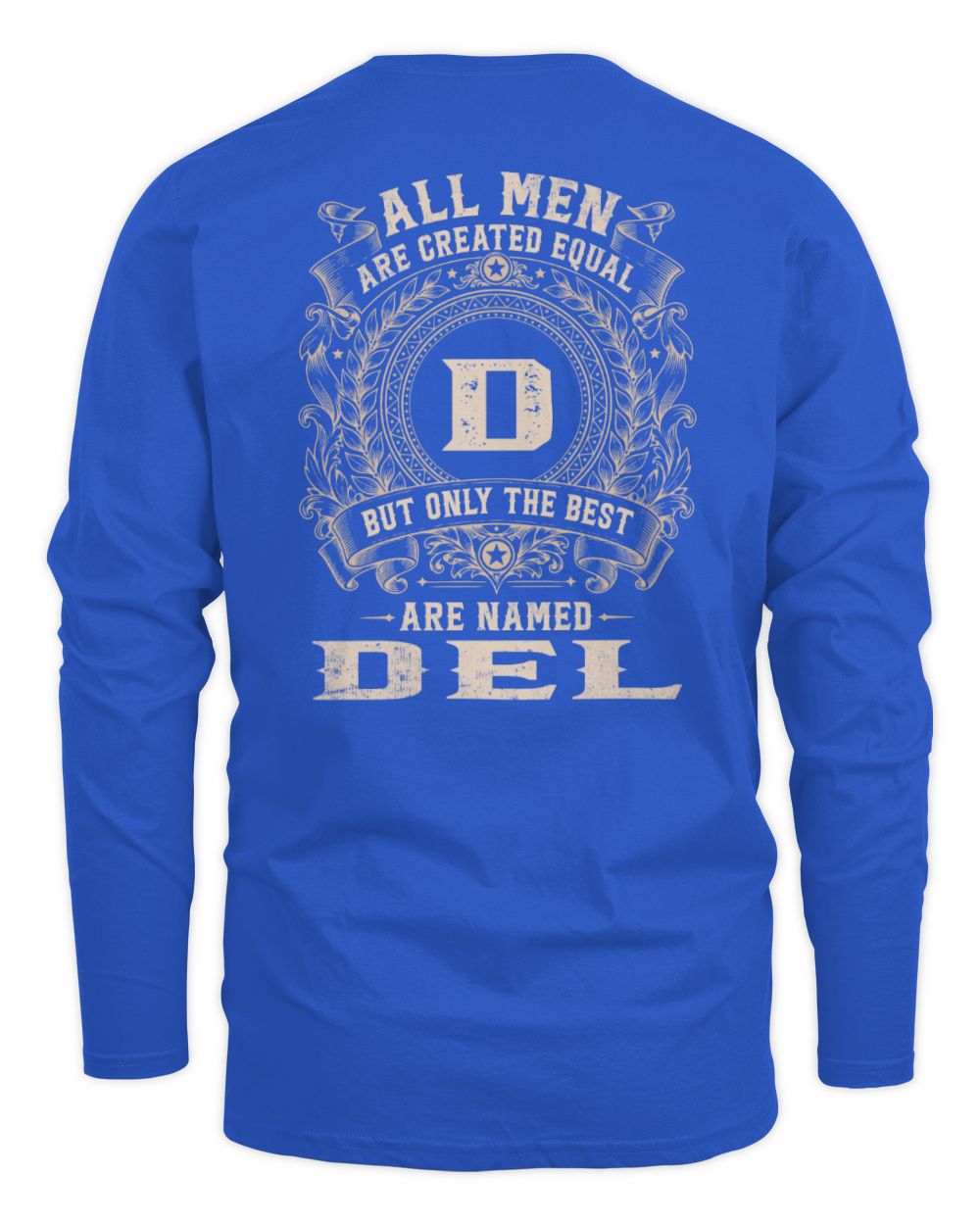 All Men Are Created Equal Cool Logo Shirt DEL M1-60 / Men's Long Sleeved T-Shirt / royal