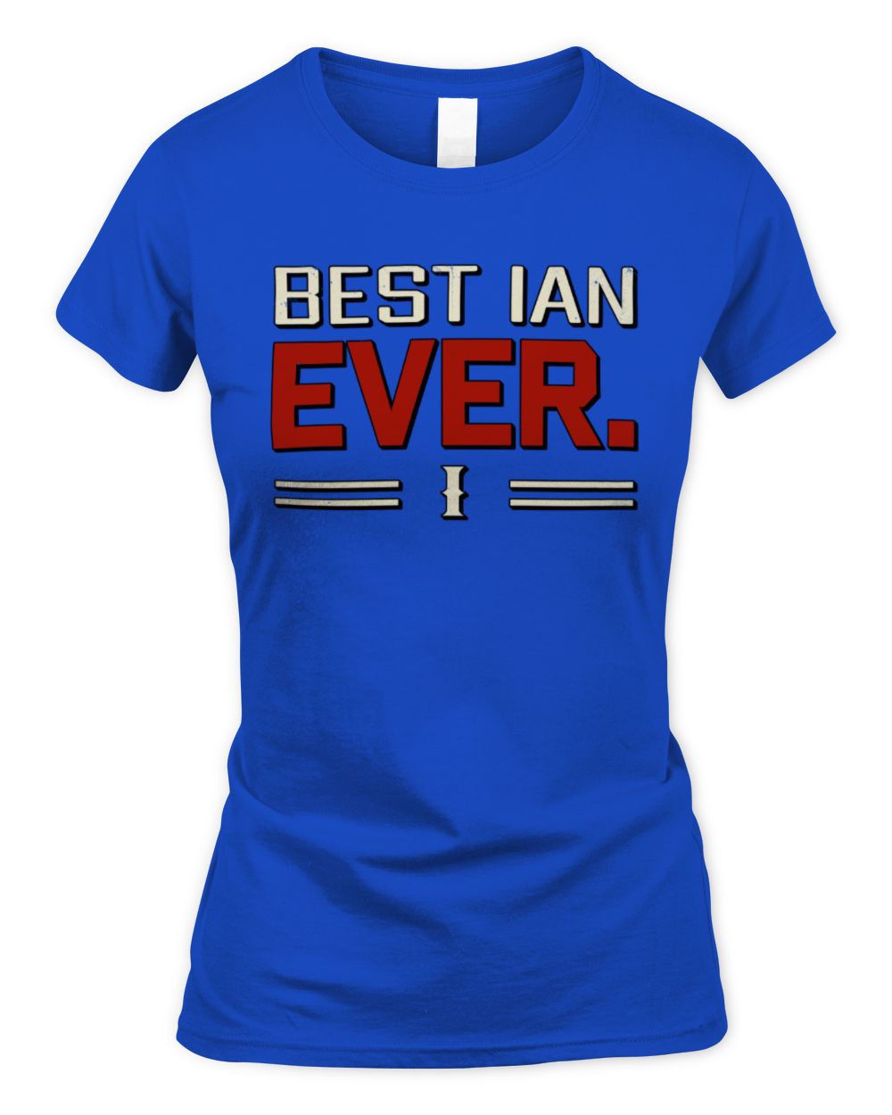 Best Your Name Ever Cool Shirt IAN M1-58 / Women's Standard T-Shirt / royal