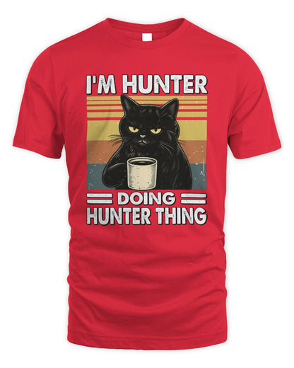 I'm Name Doing Name Thing Grumpy Black Cat Shirt HUNTER M1-79 / Unisex Standard T-Shirt / red