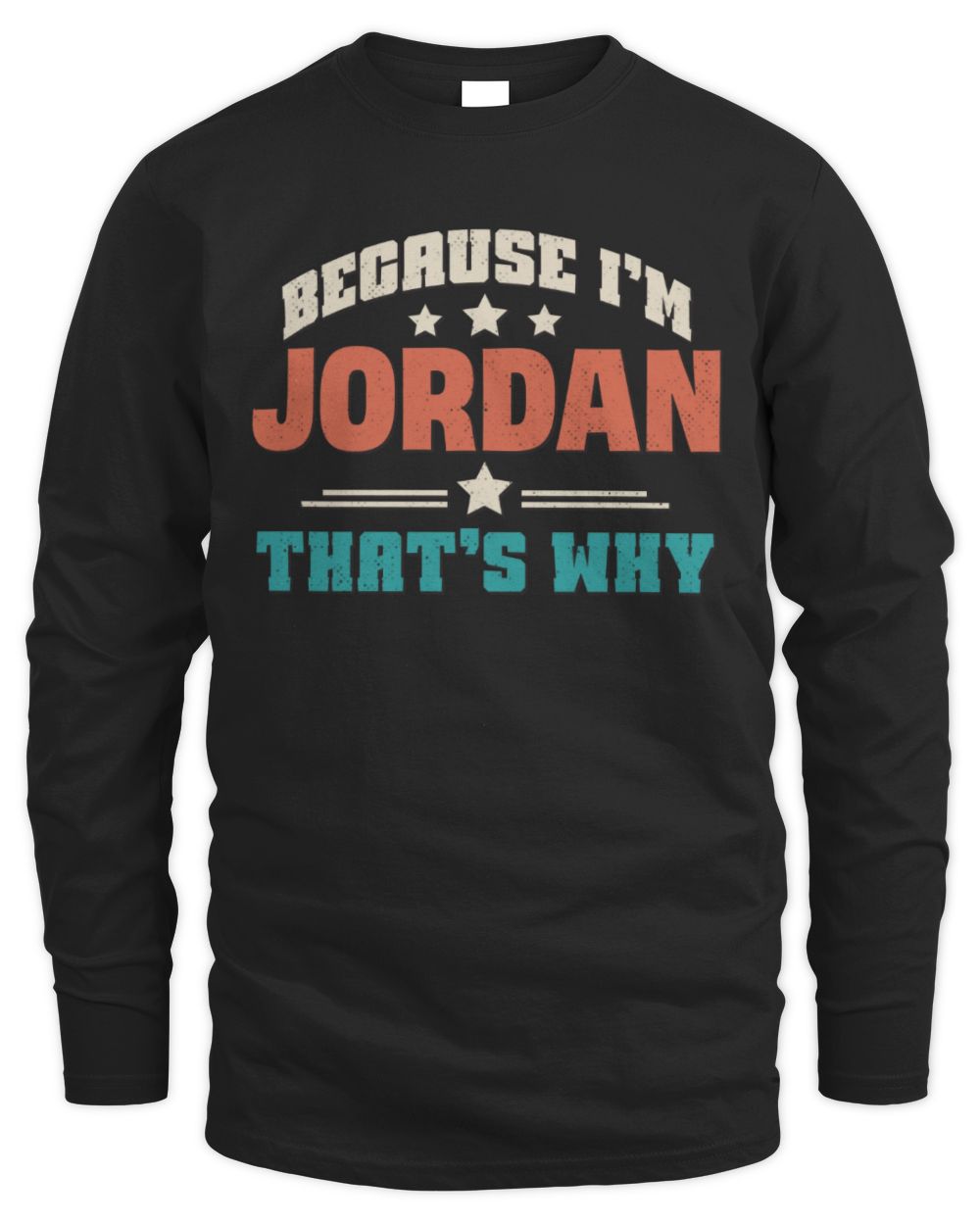 Because I'm Name That's Why Personalized Retro Shirt JORDAN-49 / Men's Long Sleeved T-Shirt / black