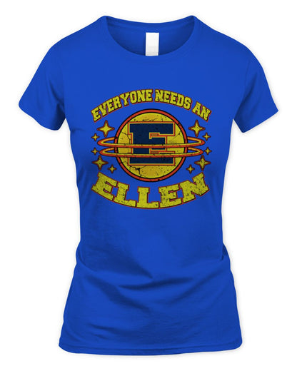 Everyone Needs a Your Name Shirt ELLEN M1-76 / Women's Standard T-Shirt / royal