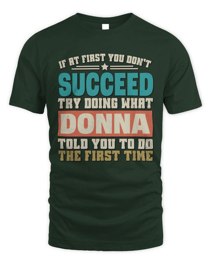 If at First You Don't Succeed Funny Vintage Shirt DONNA M1-53 / Unisex Standard T-Shirt / forest green