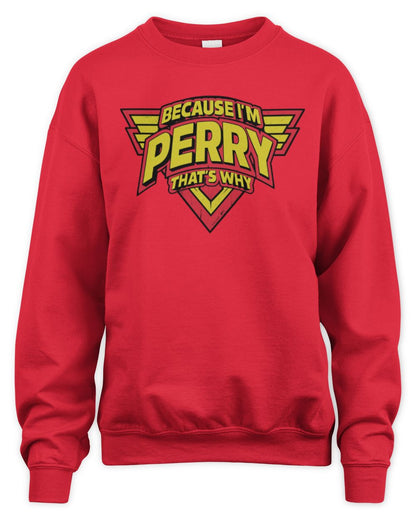 Because I'm Name That's Why Red and Yellow Logo Graphic T-Shirt PERRY M1-75 / Unisex Sweatshirt / red