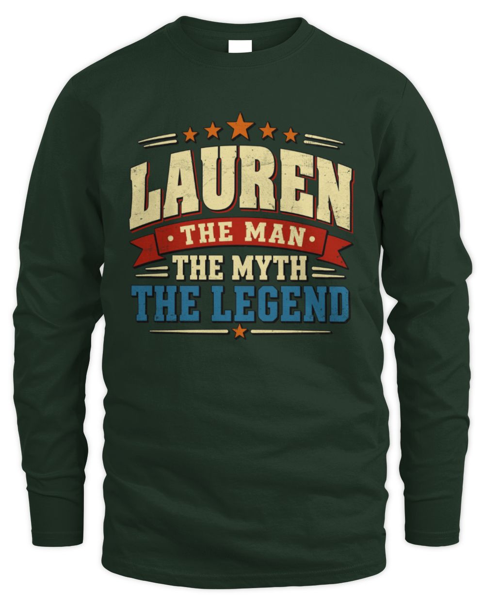 The Man The Myth The Legend Ribbon Vintage T-Shirt LAUREN M1-56 / Men's Long Sleeved T-Shirt / forest green