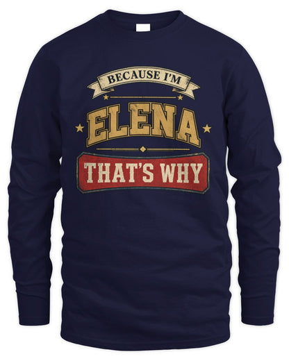 Because I'm Name That's Why Americana T-Shirt ELENA M1-S88 / Men's Long Sleeved T-Shirt / navy