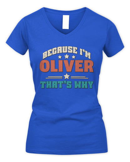 Because I'm Name That's Why Personalized Retro Shirt OLIVER-49 / Women's V-Neck T-Shirt / royal