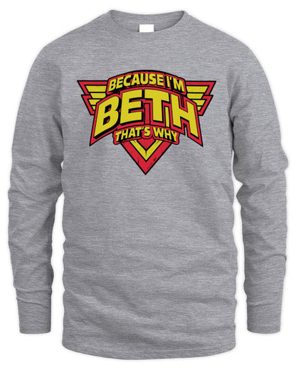 Because I'm Name That's Why Red and Yellow Logo Graphic T-Shirt BETH M1-75 / Men's Long Sleeved T-Shirt / sport grey
