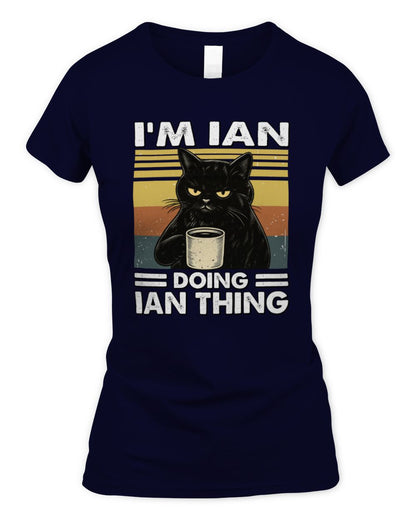 I'm Name Doing Name Thing Grumpy Black Cat Shirt IAN M1-79 / Women's Standard T-Shirt / navy