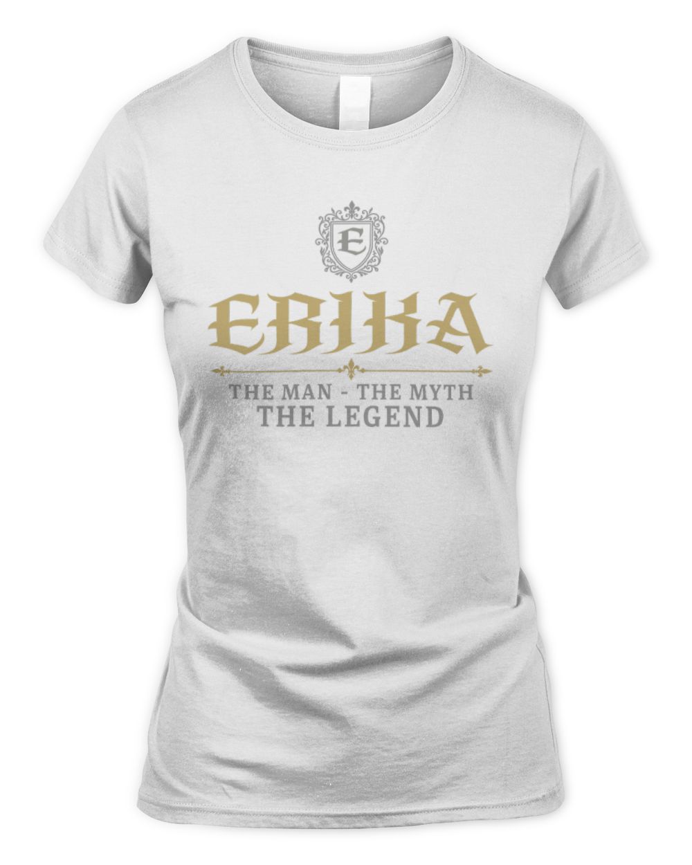 The Man The Myth The Legend Western Shirt ERIKA M1-78 / Women's Standard T-Shirt / white