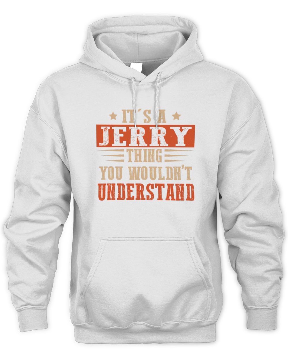 It's a Name Thing Personalized Funny Shirt JERRY M1-51 / Unisex Hoodie / white