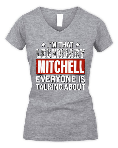 I'm That Legendary Name Everyone Is Talking About Funny Graphic T-Shirt MITCHELL M1-73 / Women's V-Neck T-Shirt / sport grey