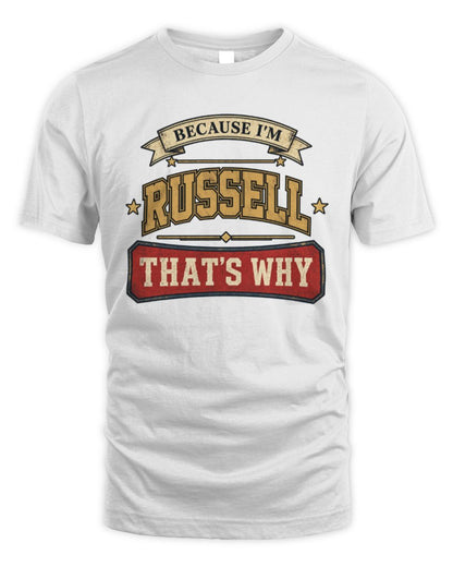 Because I'm Name That's Why Americana T-Shirt RUSSELL M1-S88 / Unisex Standard T-Shirt / white