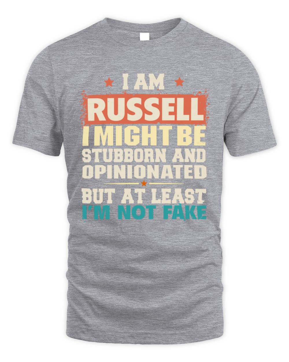 I Am Name I Might Be Stubborn and Opinionated Graphic T-Shirt RUSSELL M1-72 / Unisex Standard T-Shirt / sport grey