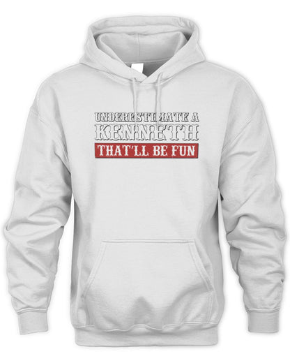 Underestimate Me That'll Be Fun Graphic T-Shirt KENNETH M1-69 / Unisex Hoodie / white