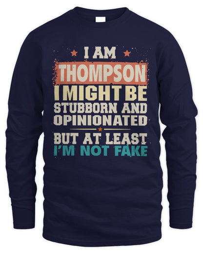 I Am Name I Might Be Stubborn and Opinionated Graphic T-Shirt THOMPSON M1-72 / Men's Long Sleeved T-Shirt / navy