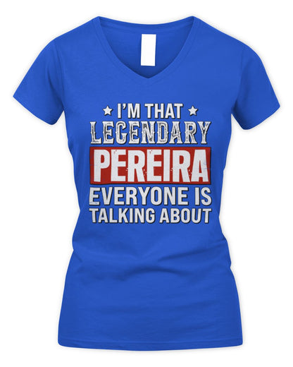 I'm That Legendary Name Everyone Is Talking About Funny Graphic T-Shirt PEREIRA M1-73 / Women's V-Neck T-Shirt / royal
