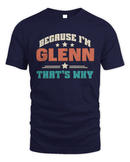 Because I'm Name That's Why Personalized Retro Shirt GLENN-49 / Unisex Standard T-Shirt / navy