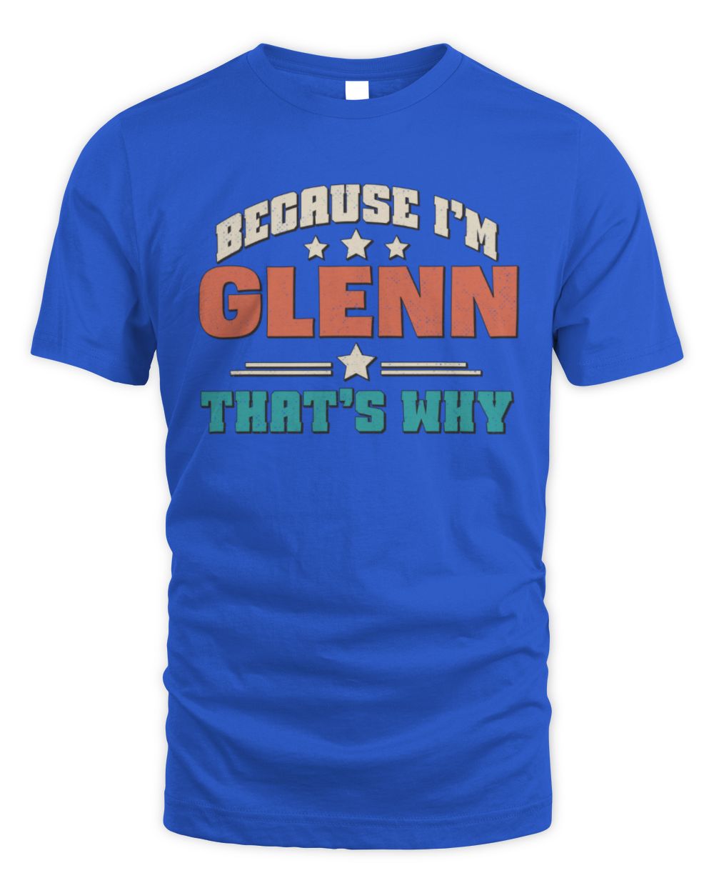 Because I'm Name That's Why Personalized Retro Shirt GLENN-49 / Unisex Standard T-Shirt / royal