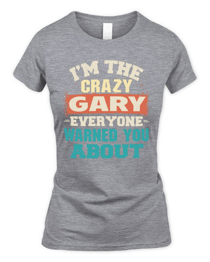 I'm the Crazy One Everyone Warned You About Retro Graphic T-Shirt GARY M1-70 / Women's Standard T-Shirt / sport grey