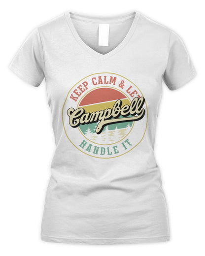 Keep Calm Let Your Name Handle It Retro T-Shirt CAMPBELL M1-54 / Women's V-Neck T-Shirt / white
